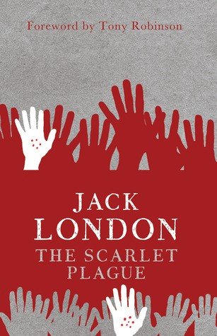 The Scarlet Plague by Jack London